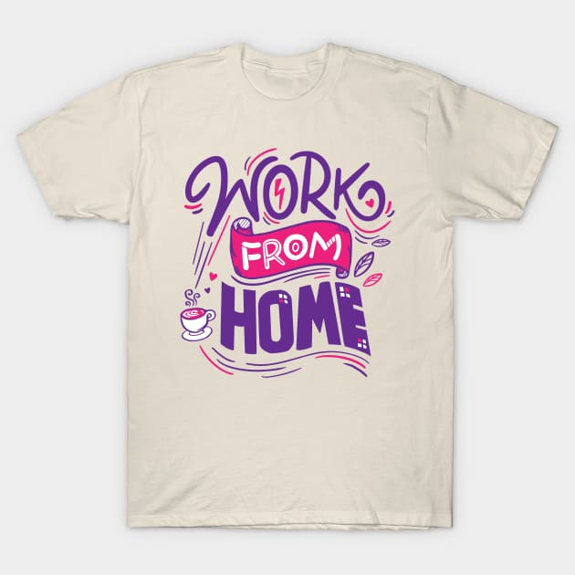 Work From Home T-Shirt by Mako Design 